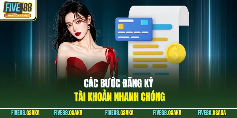 Các bước đăng ký tài khoản nhanh chóng