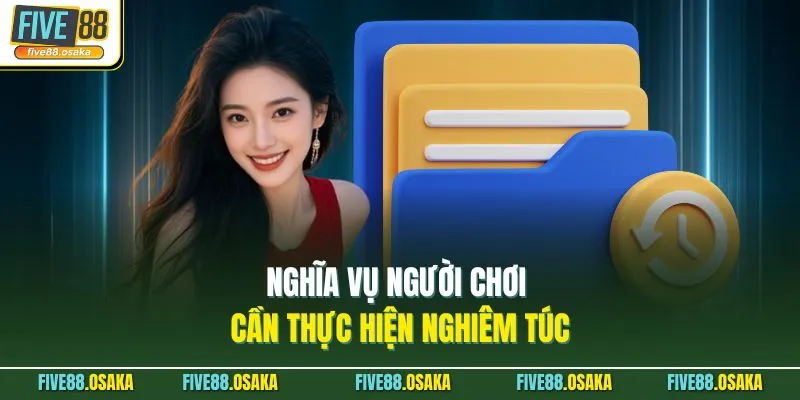 Nghĩa vụ người chơi cần thực hiện nghiêm túc