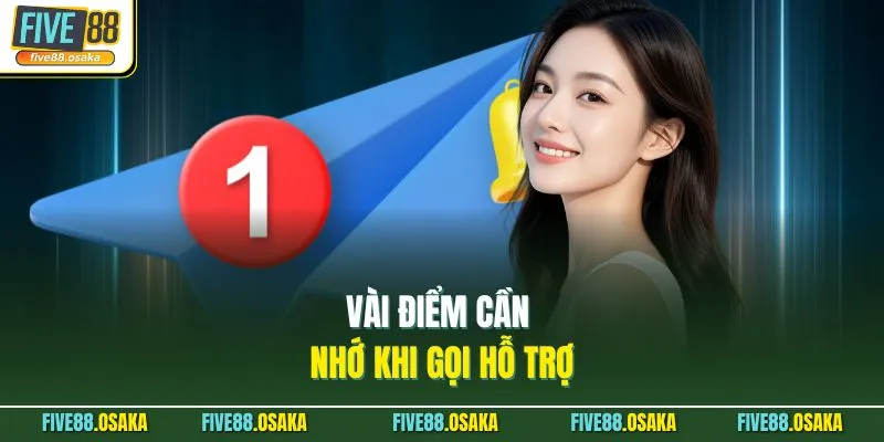 Vài điểm cần nhớ khi gọi hỗ trợ